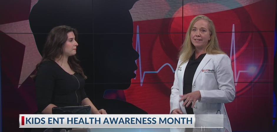 Doctor at UT Health East Texas talks the importance of Kids Ear, Nose, Throat Awareness Month